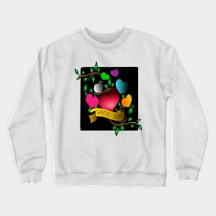 Spread Love Crewneck Sweatshirt